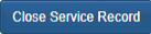The Close Service Record button