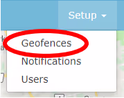 The Setup menu open, with Geofences listed
